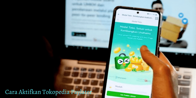 Cara Aktifkan Tokopedia Paylater 