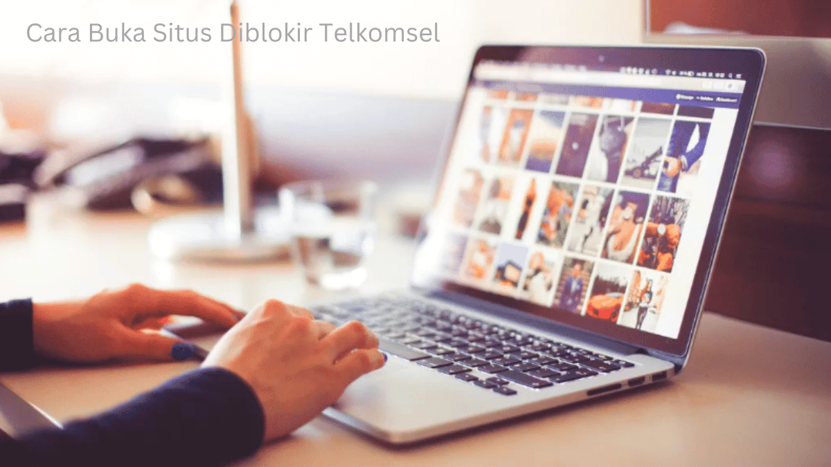 Cara Buka Situs Diblokir Telkomsel