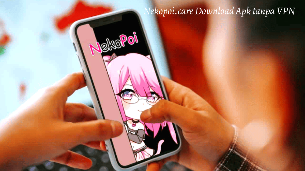 Nekopoi.care Download Apk tanpa VPN
