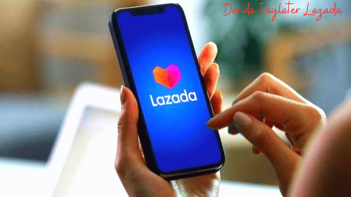 Denda Lazada Paylater