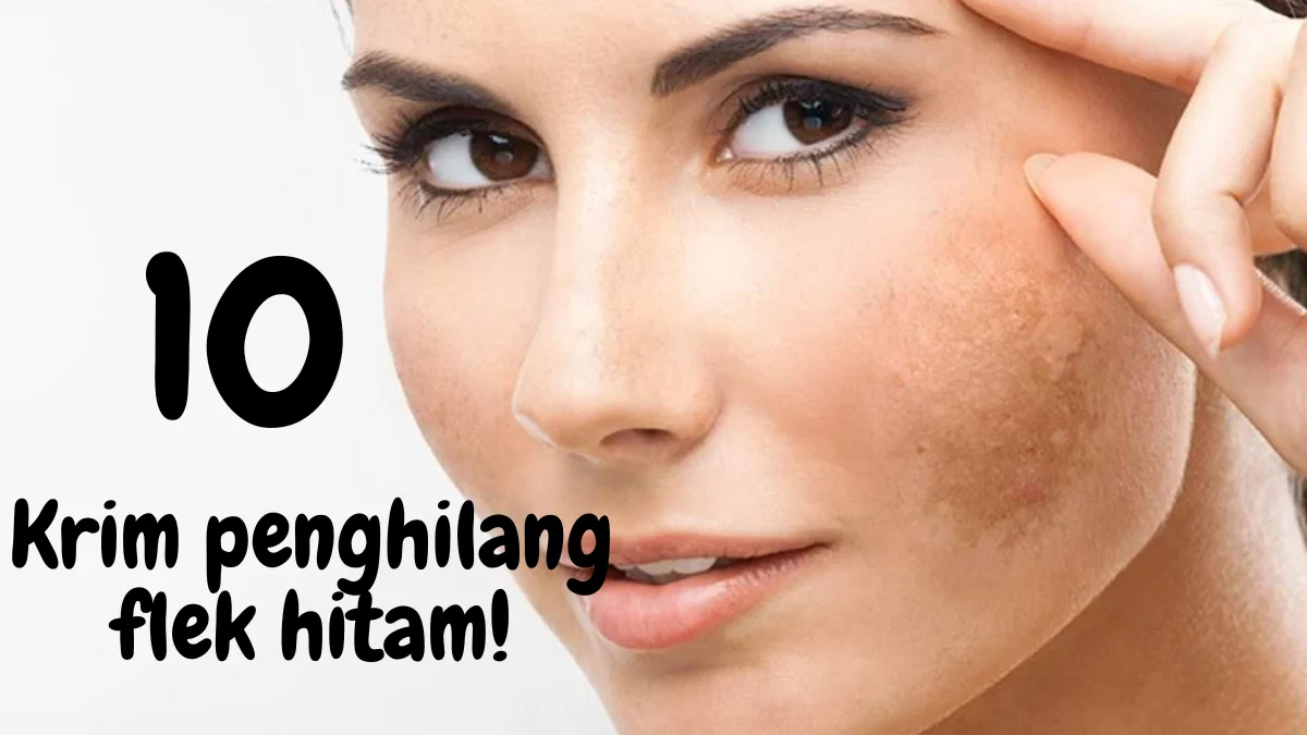10 Cream Penghilang Flek Hitam Usia 40 Tahun ke Atas