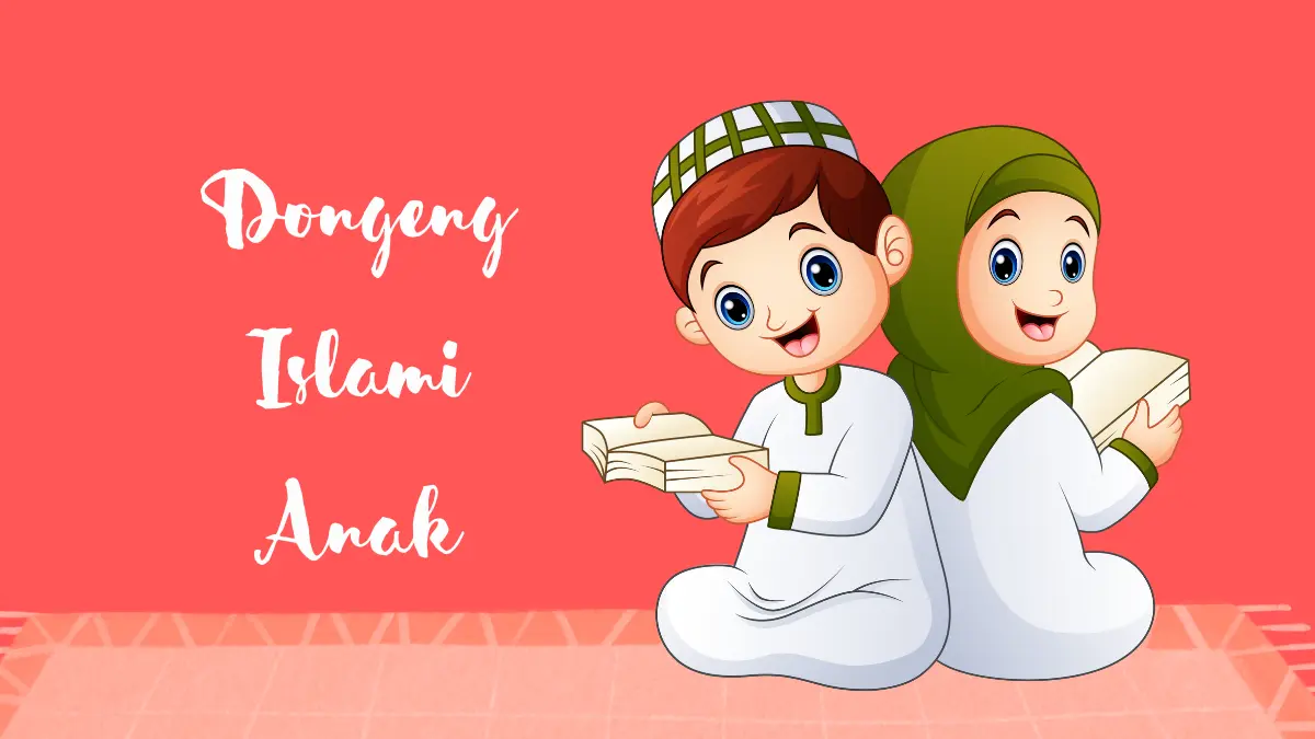 dongeng anak Islami