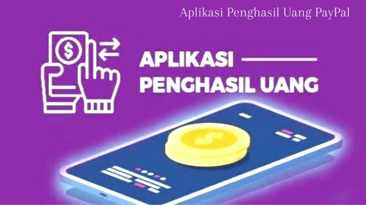 Aplikasi Penghasil Uang PayPal