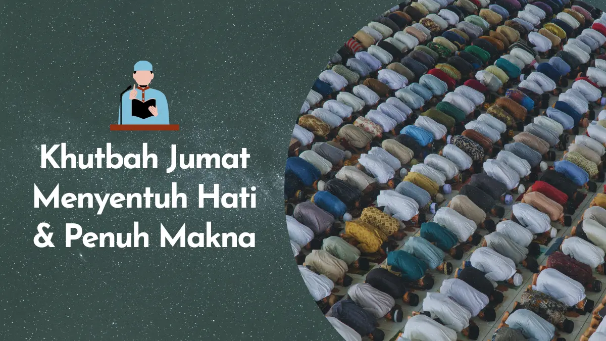 Khutbah Jumat Menyentuh Hati