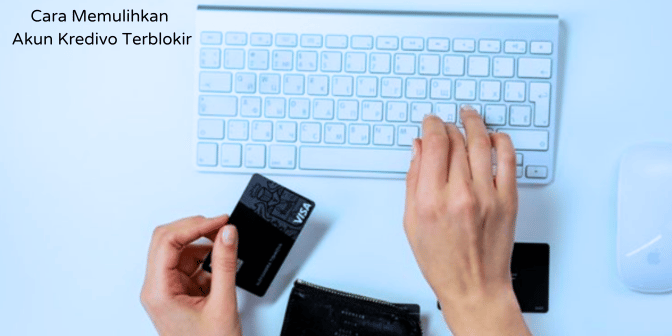 Cara Memulihkan Akun Kredivo Terblokir