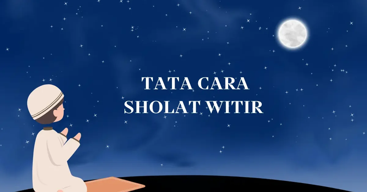 Tata cara sholat Tahajud dan Witir