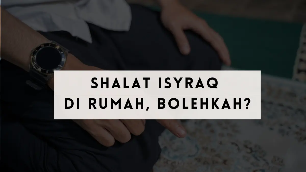 Bolehkah Shalat Isyraq di Rumah