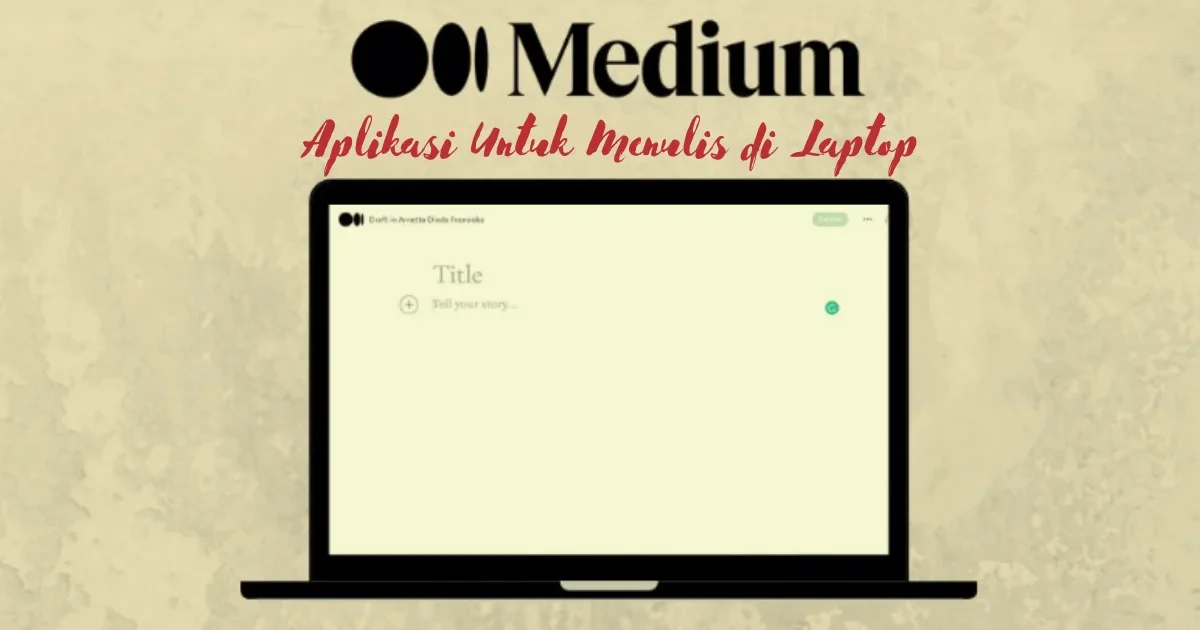 Aplikasi Untuk Menulis di Laptop