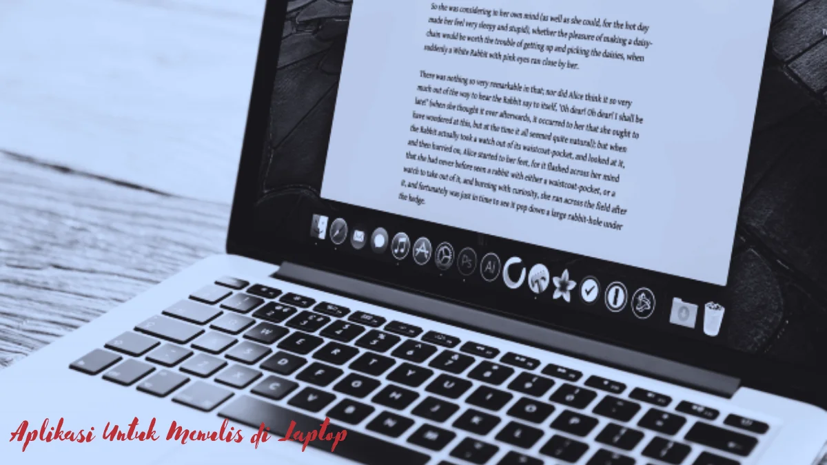 10 Aplikasi Untuk Menulis di Laptop yang Aman