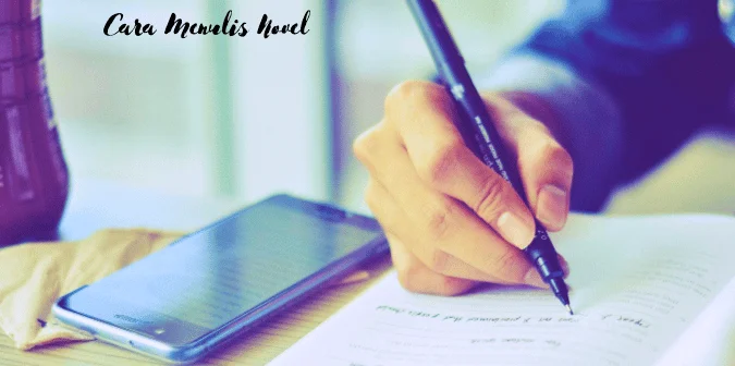 Cara Menulis Novel