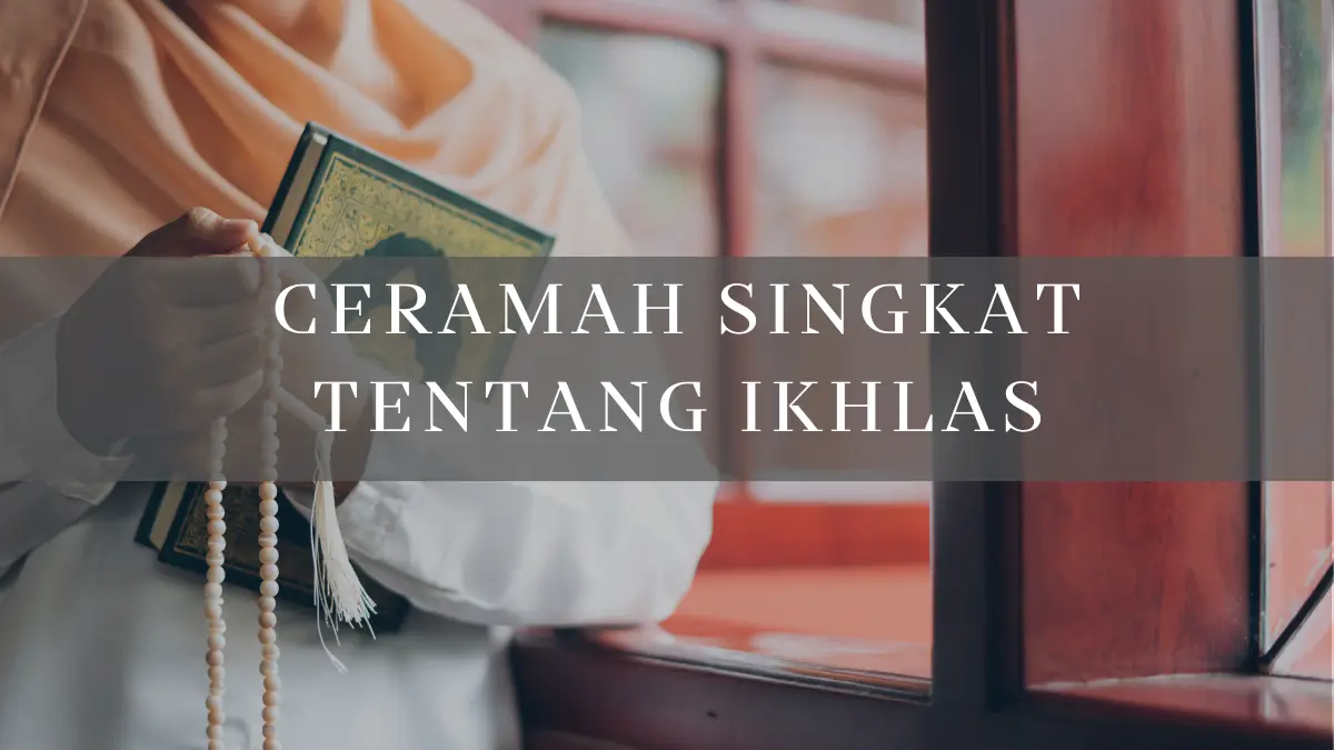 Contoh Ceramah Singkat tentang Ikhlas