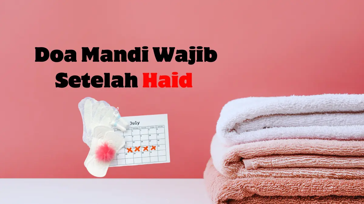 Doa Mandi Wajib Setelah Haid