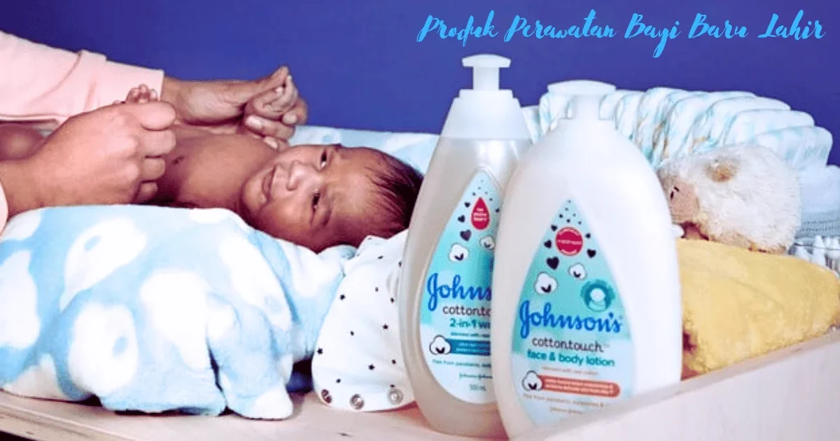 Produk Perawatan Bayi Baru Lahir