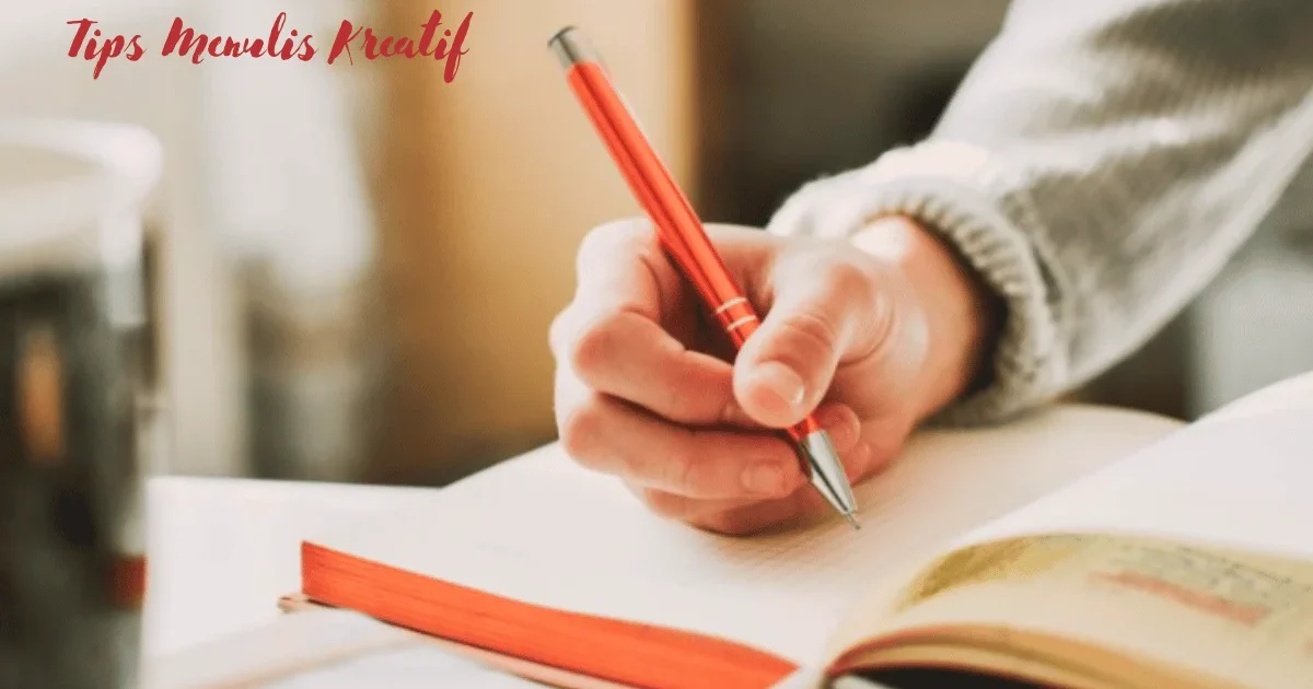 Tips Menulis Kreatif