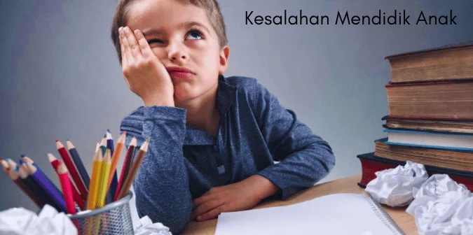 Kesalahan Mendidik Anak