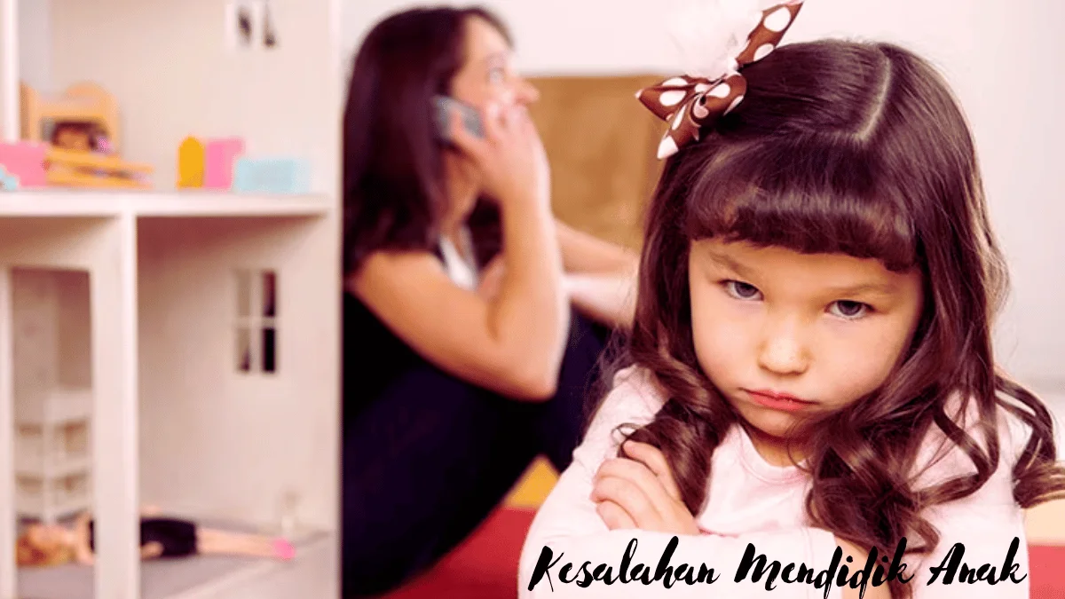 Kesalahan Mendidik Anak