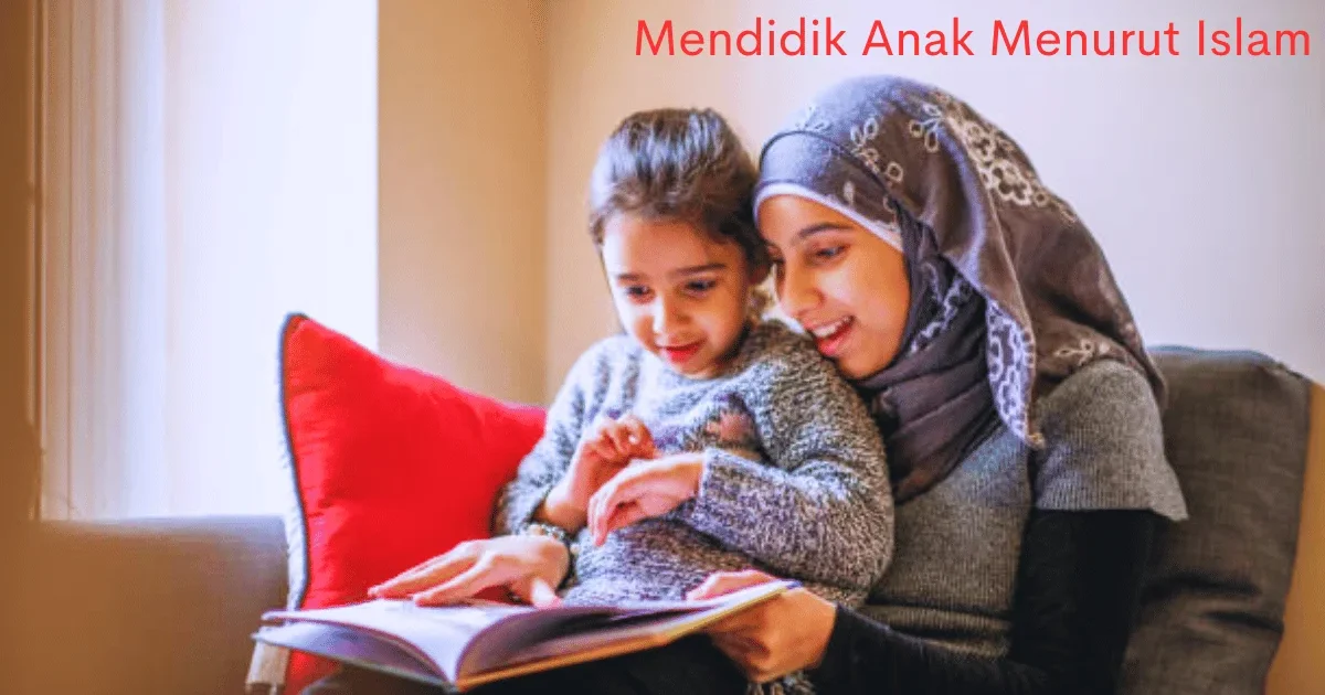Mendidik Anak Menurut Islam