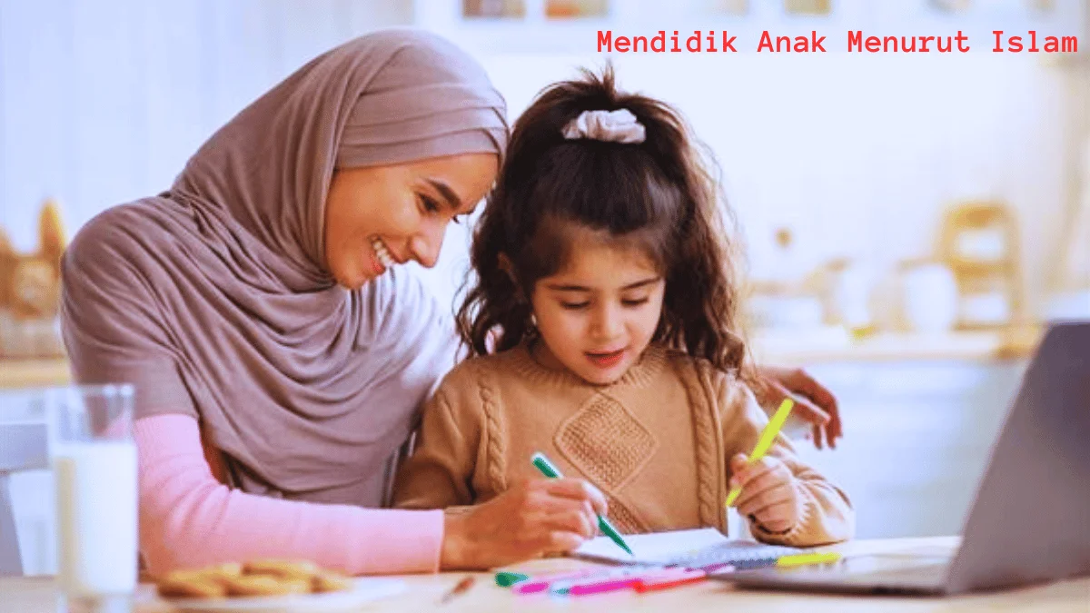Mendidik Anak Menurut Islam