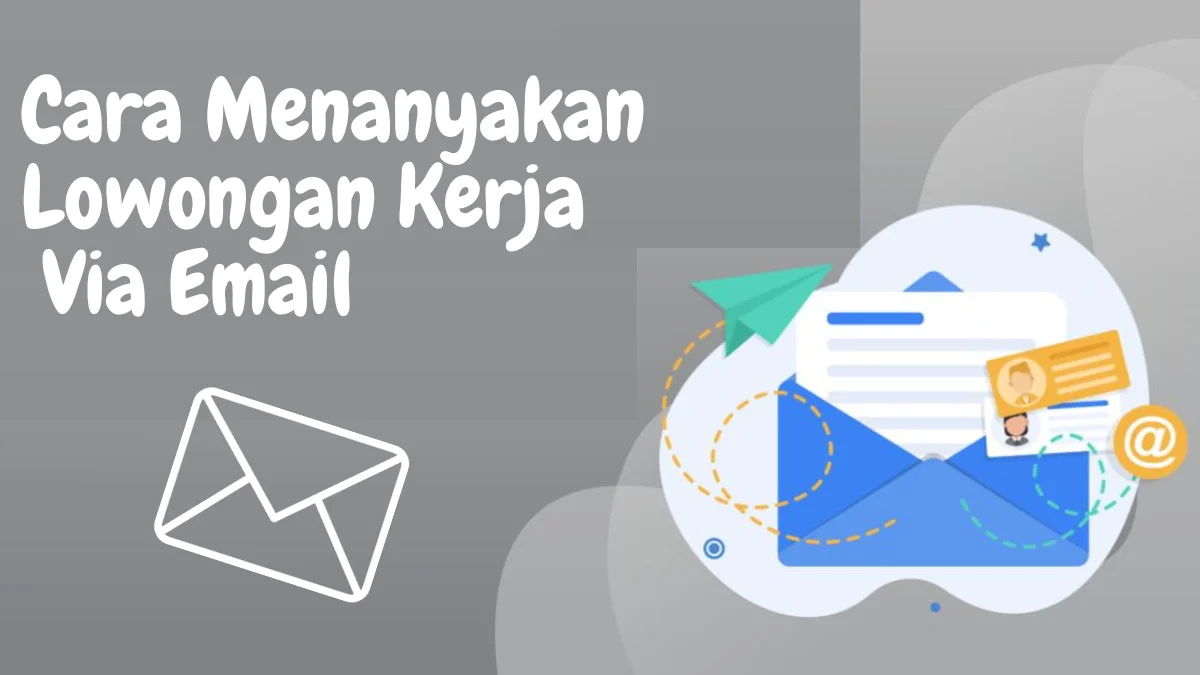 menanyakan lowongan kerja via email