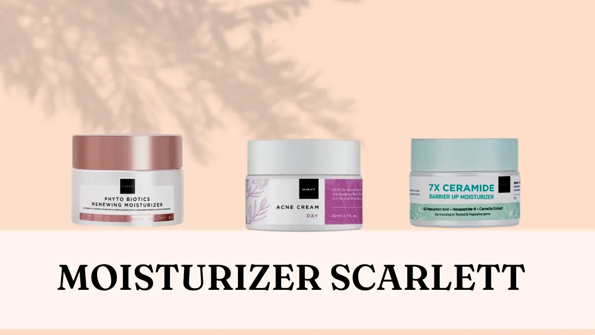 Moisturizer Scarlett