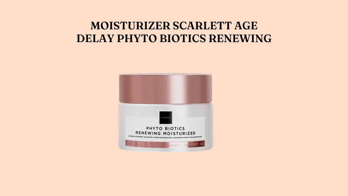 Moisturizer Scarlett
