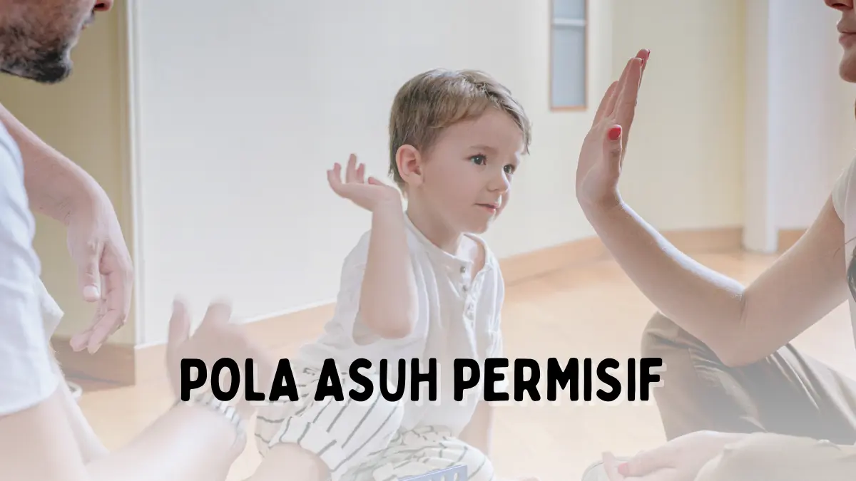 Apa itu Pola Asuh Permisif? Ini 3 Ciri dan Dampak Negatif untuk Anak