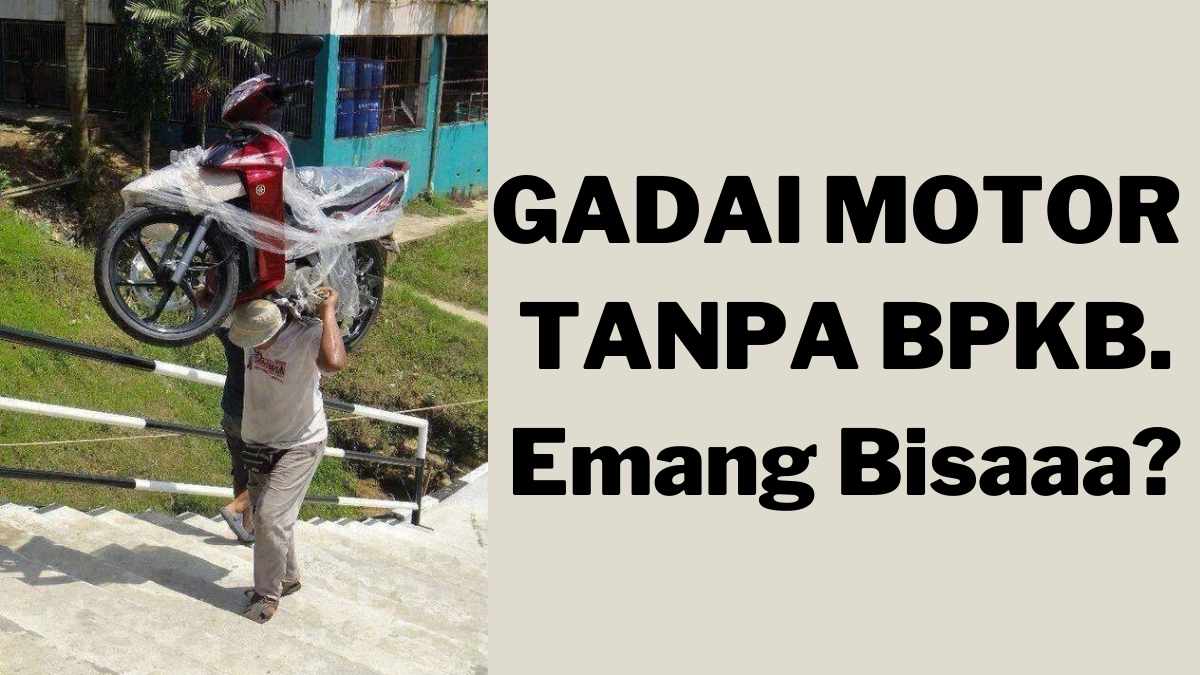 Gadai Motor Tanpa BPKB