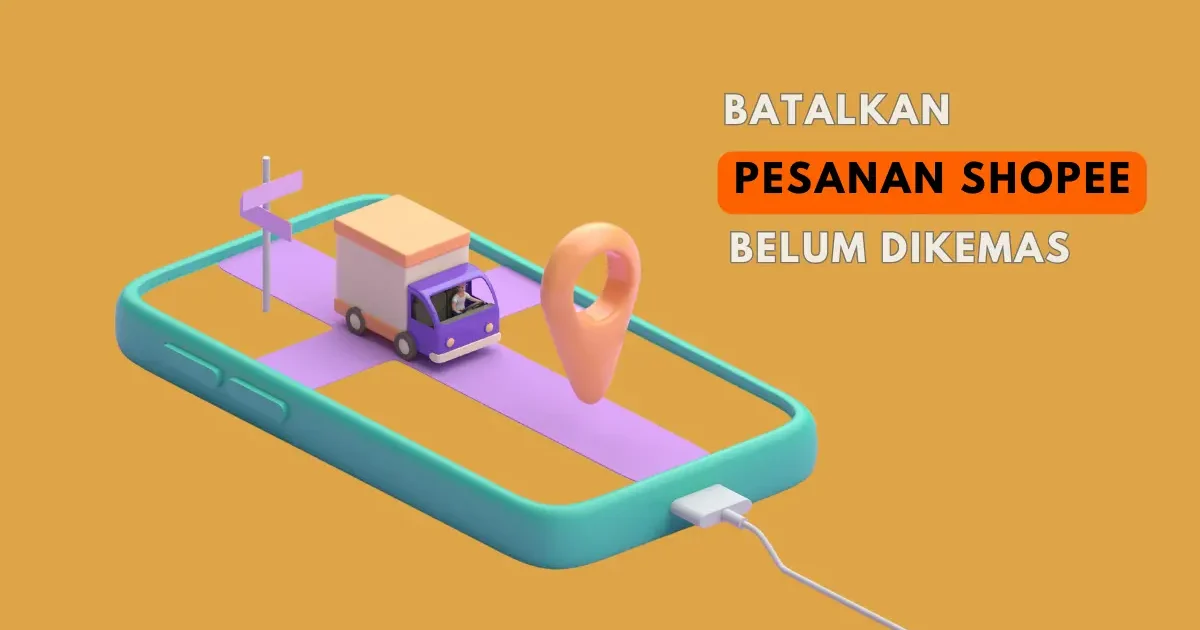 Cara Membatalkan Pesanan di Shopee