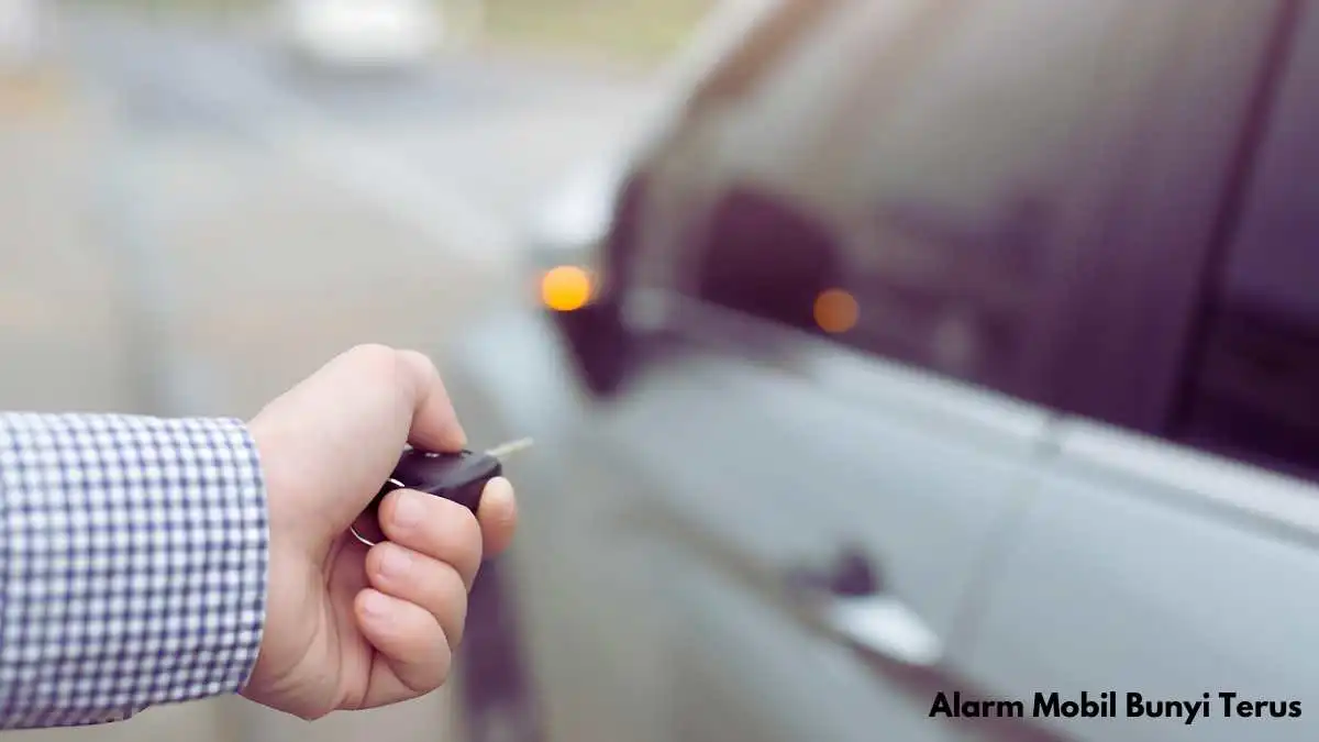 alarm mobil bunyi terus