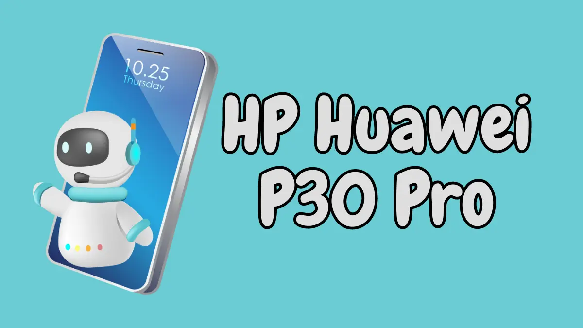 HP Huawei P30 Pro