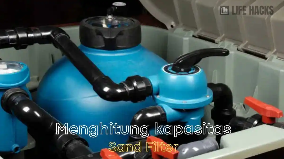 Menghitung Kapasitas Sand Filter dan Pompa Kolam Renang
