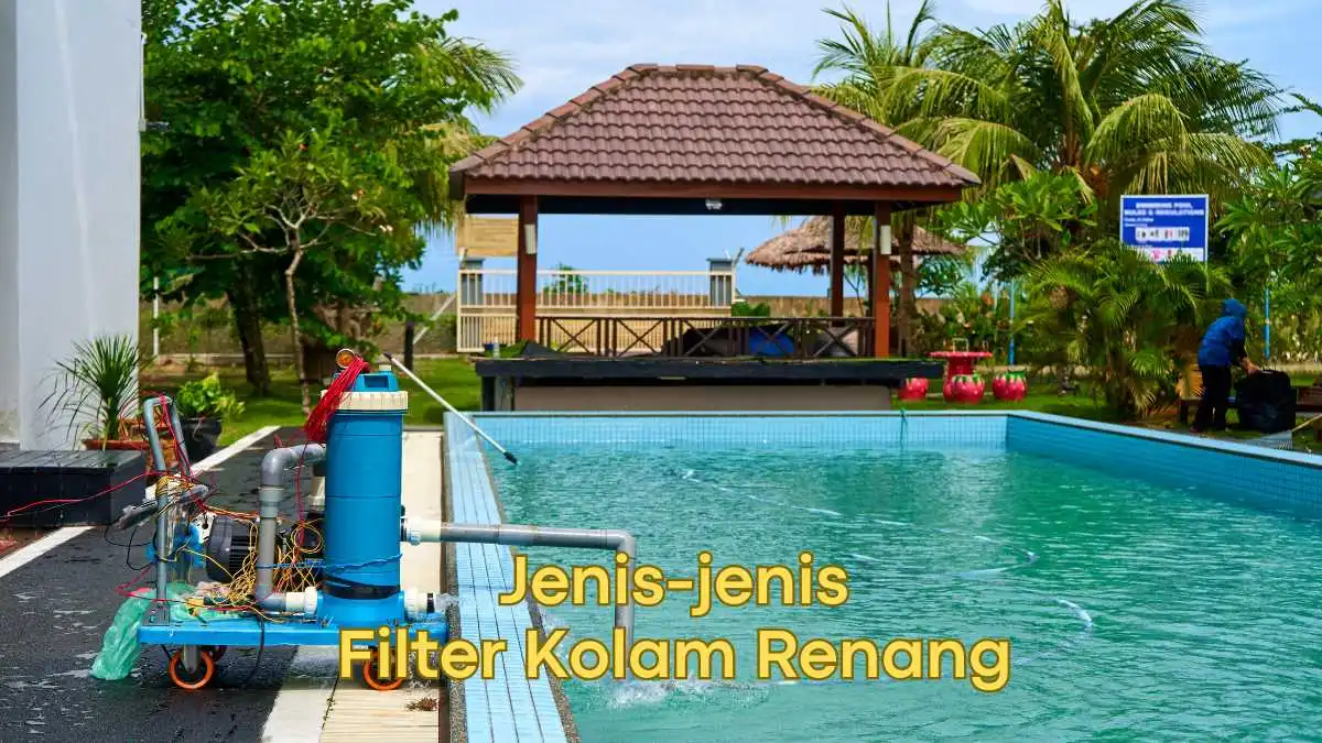 jenis filter kolam renang