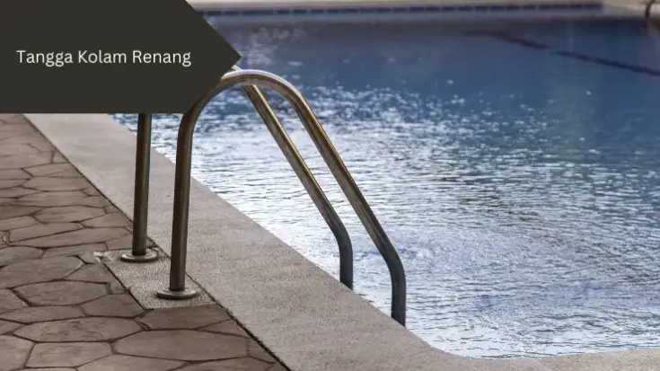 Tangga Kolam Renang Berkarat, Ini Bahaya dan Cara Mengatasinya