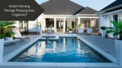 Kolam renang persegi panjang atau lingkaran? Ini yang perlu dipertimbangkan.